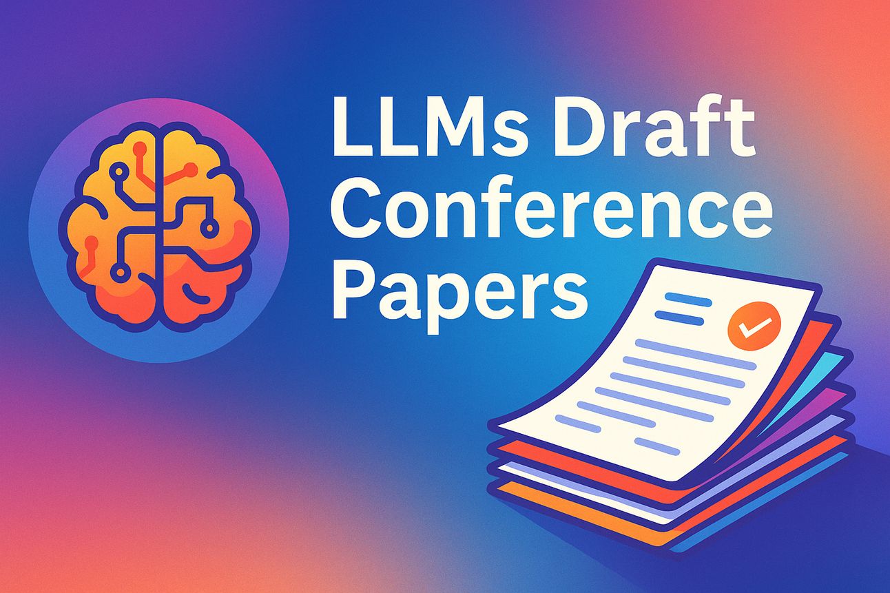 🧠 LLMs Draft Conference Papers
