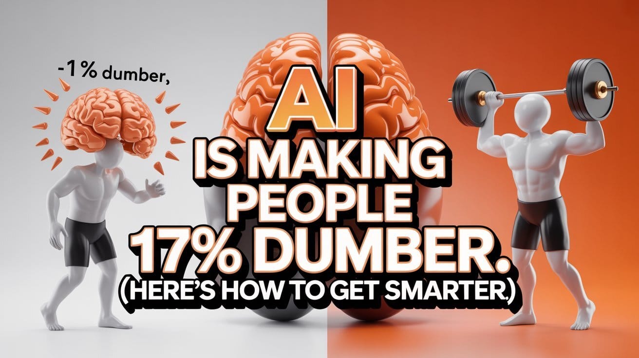🤪 MIT Study: AI Is Making People 17% DUMBER (Here’s How To Get Smarter)