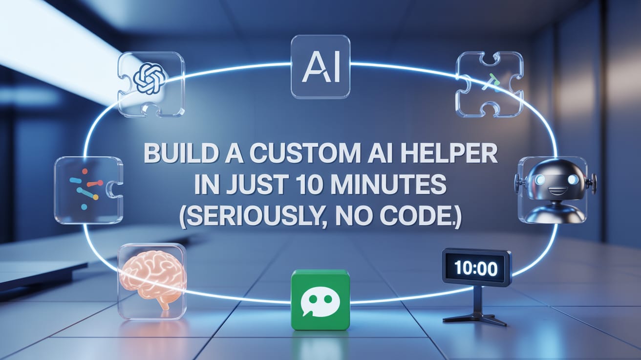 🤖 Build A Custom AI Helper In Just 10 Minutes (Seriously, No Code!)