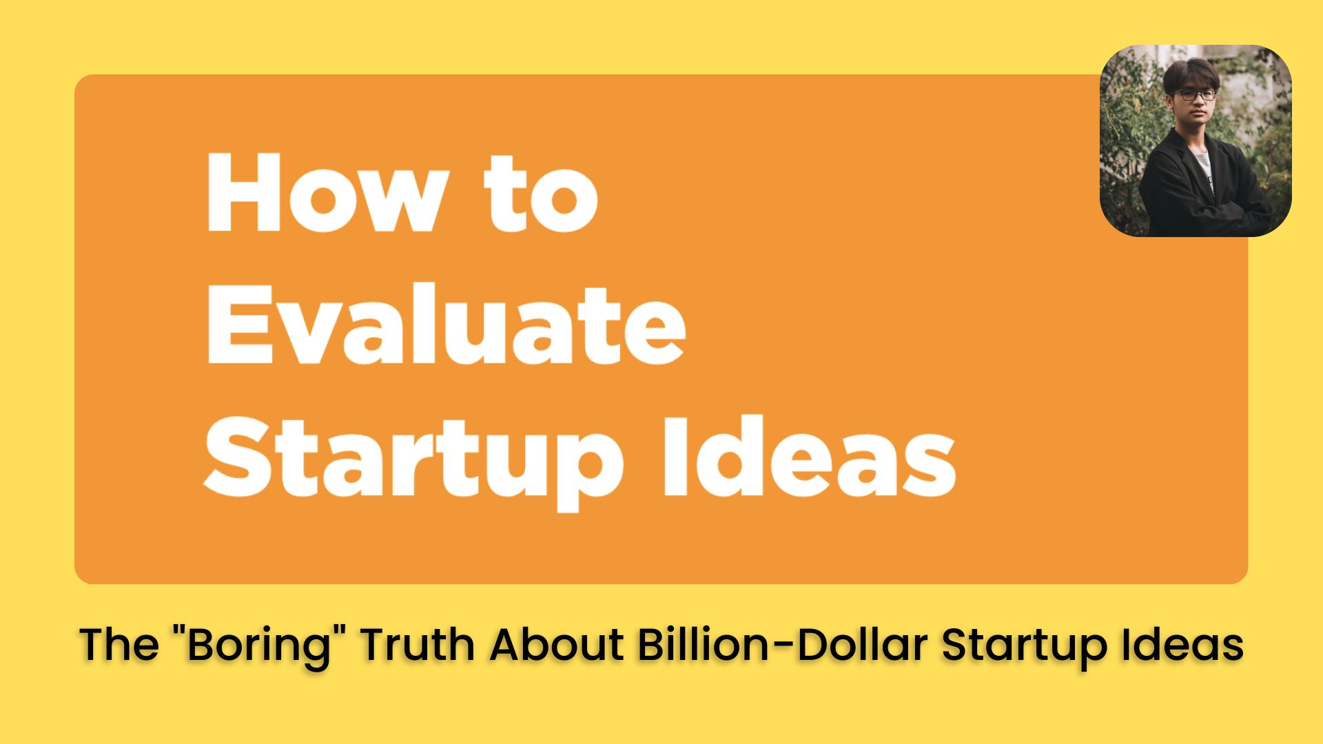 🤯 The “Boring” Truth About Billion-Dollar Startup Ideas (Part 1)