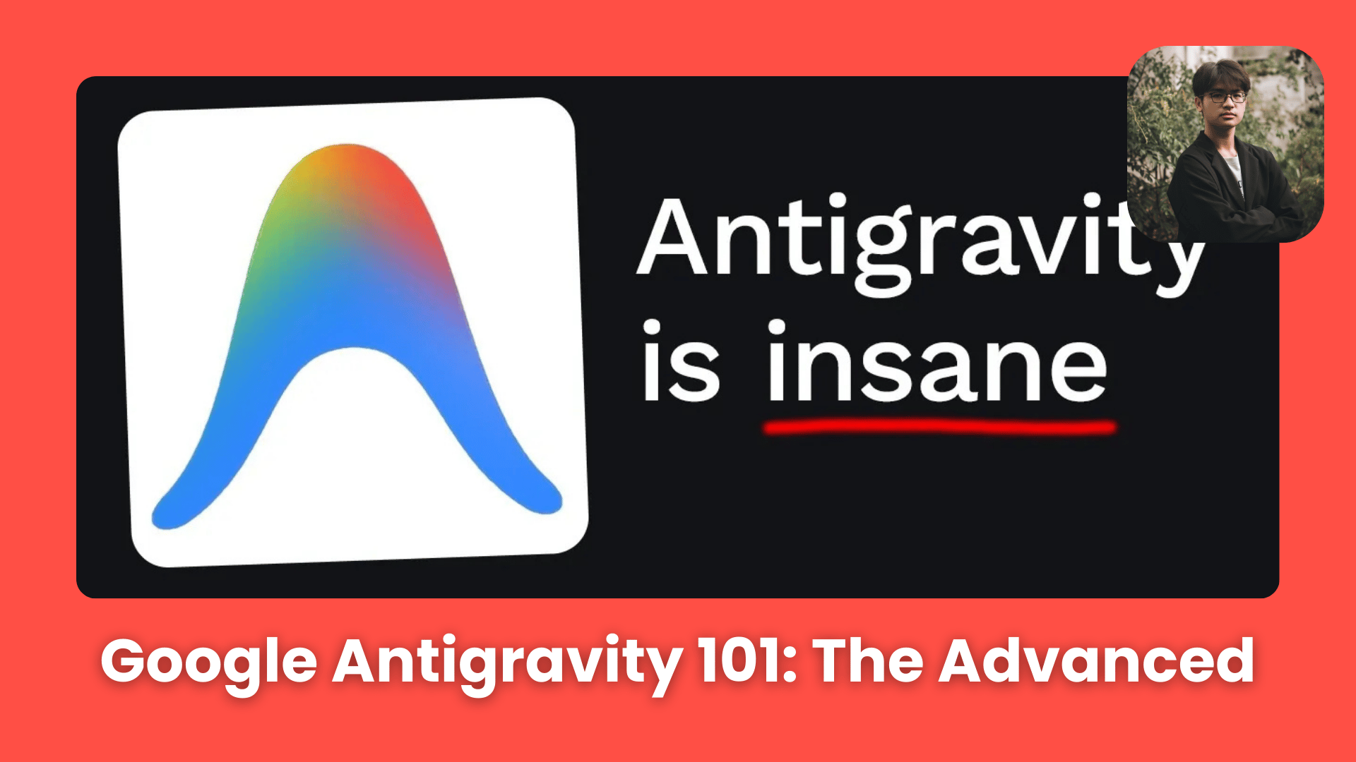 🏗 Google Antigravity Advanced Mastery Guide: 100 Hours of Agent in Under 1 Hour