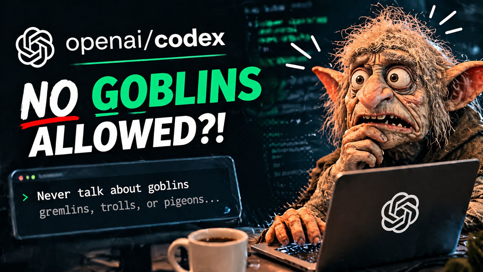 🤯 OpenAI Codex Has ‘Goblins Issue’