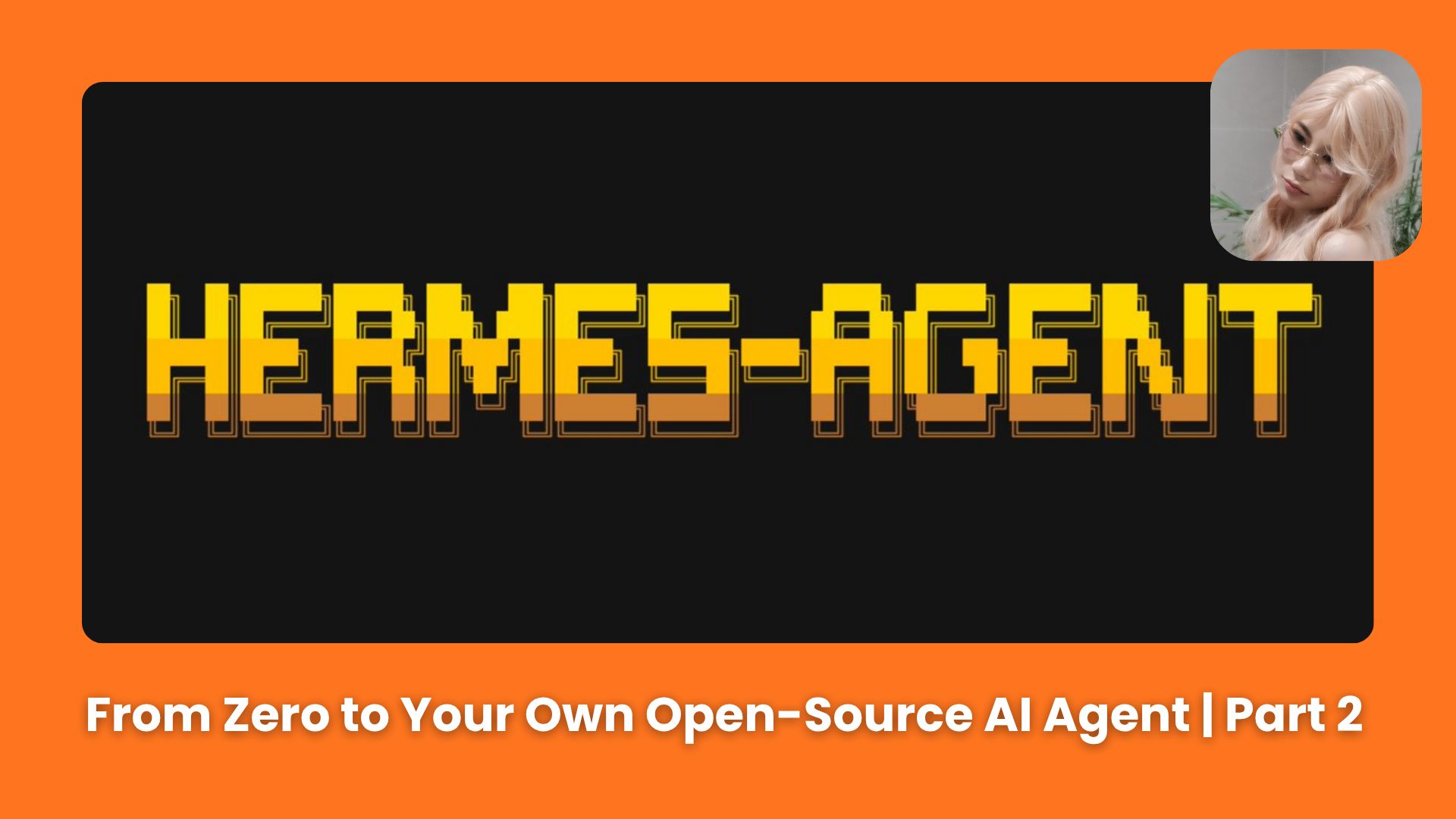 🔥 Hermes Agent Comprehensive Guide: From Zero to Your Own Open-Source AI Agent | Part 2