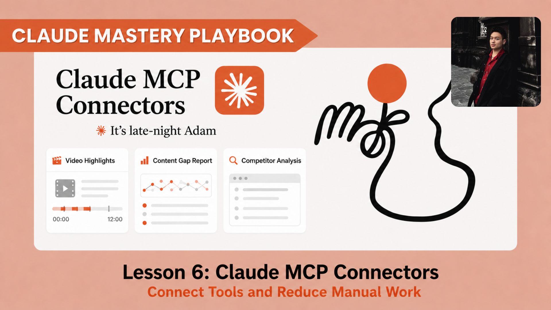 🔥 [Claude AI Mastery Playbook] Lesson 6: Claude MCP Connector | A Solution For Manual AI Workflows