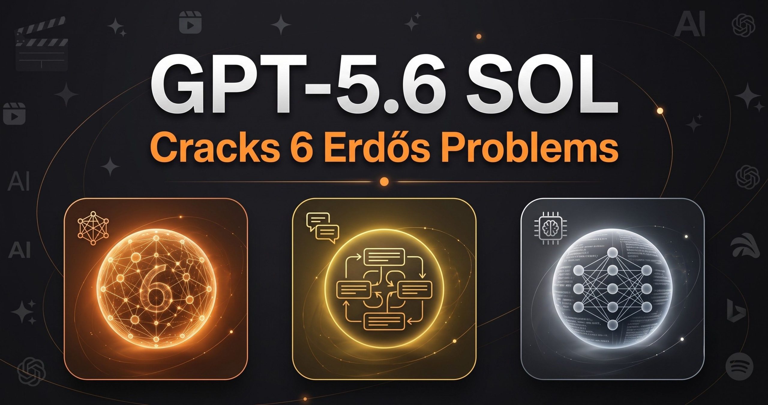 ⚡ GPT-5.6 Sol Cracks 6 Erdős Problems