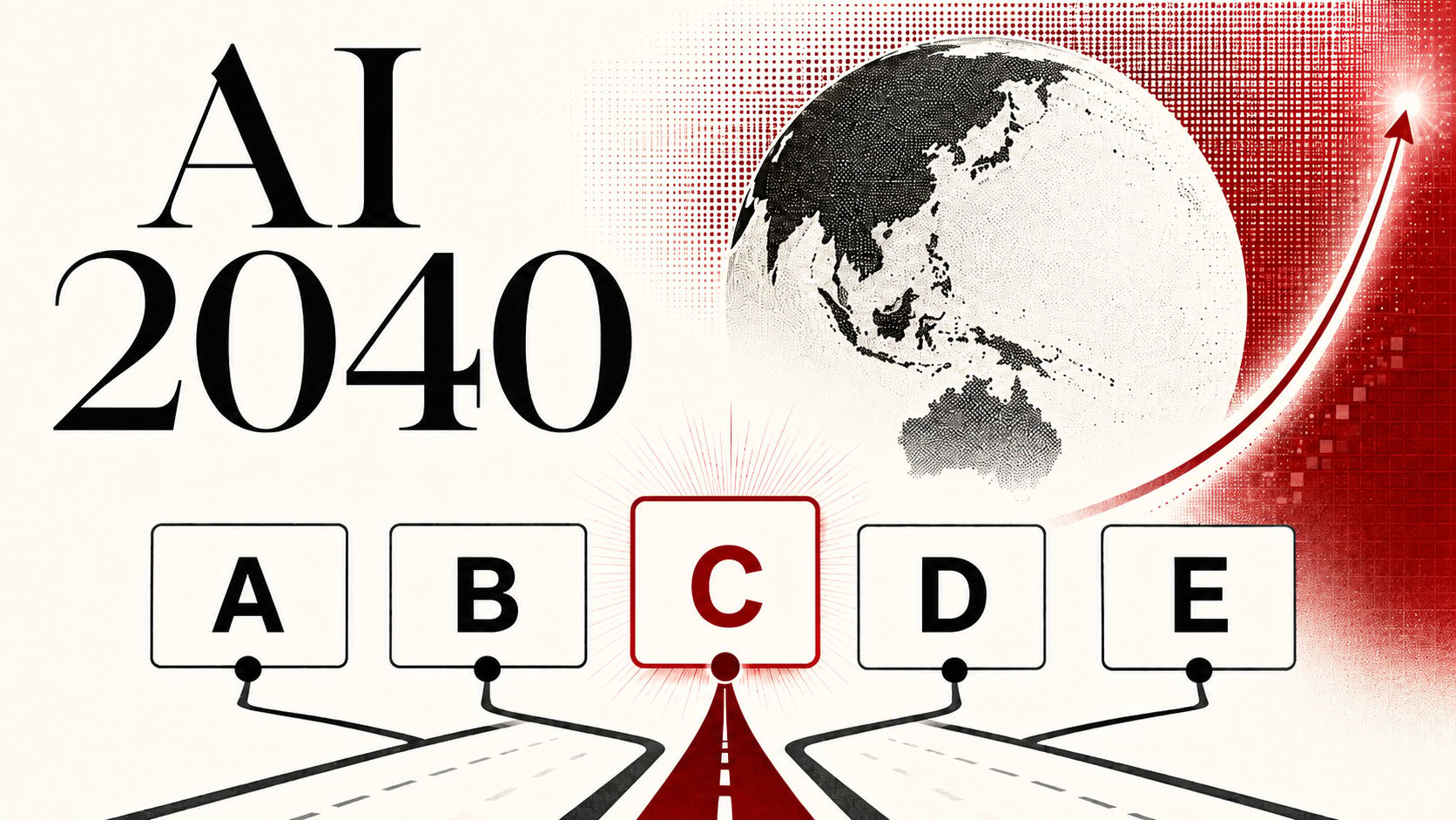 🧭 AI 2040: 5 Futures for Humanity
