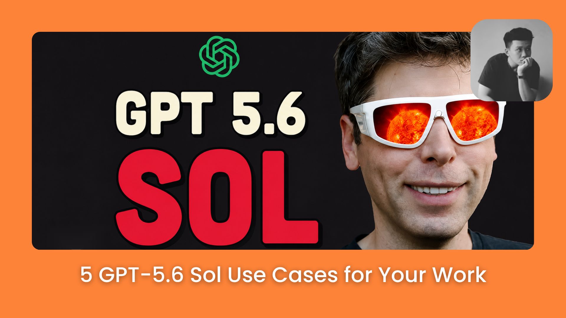 ⚡ 5 INSANE & Genuinely Useful GPT-5.6 Sol Use Cases You Can Apply Right Away