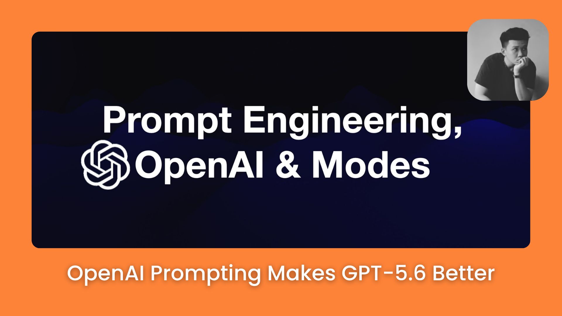 ⚡ GPT-5.6’s Official Prompting Guide: Better Results, Less Text that Works with Any Models