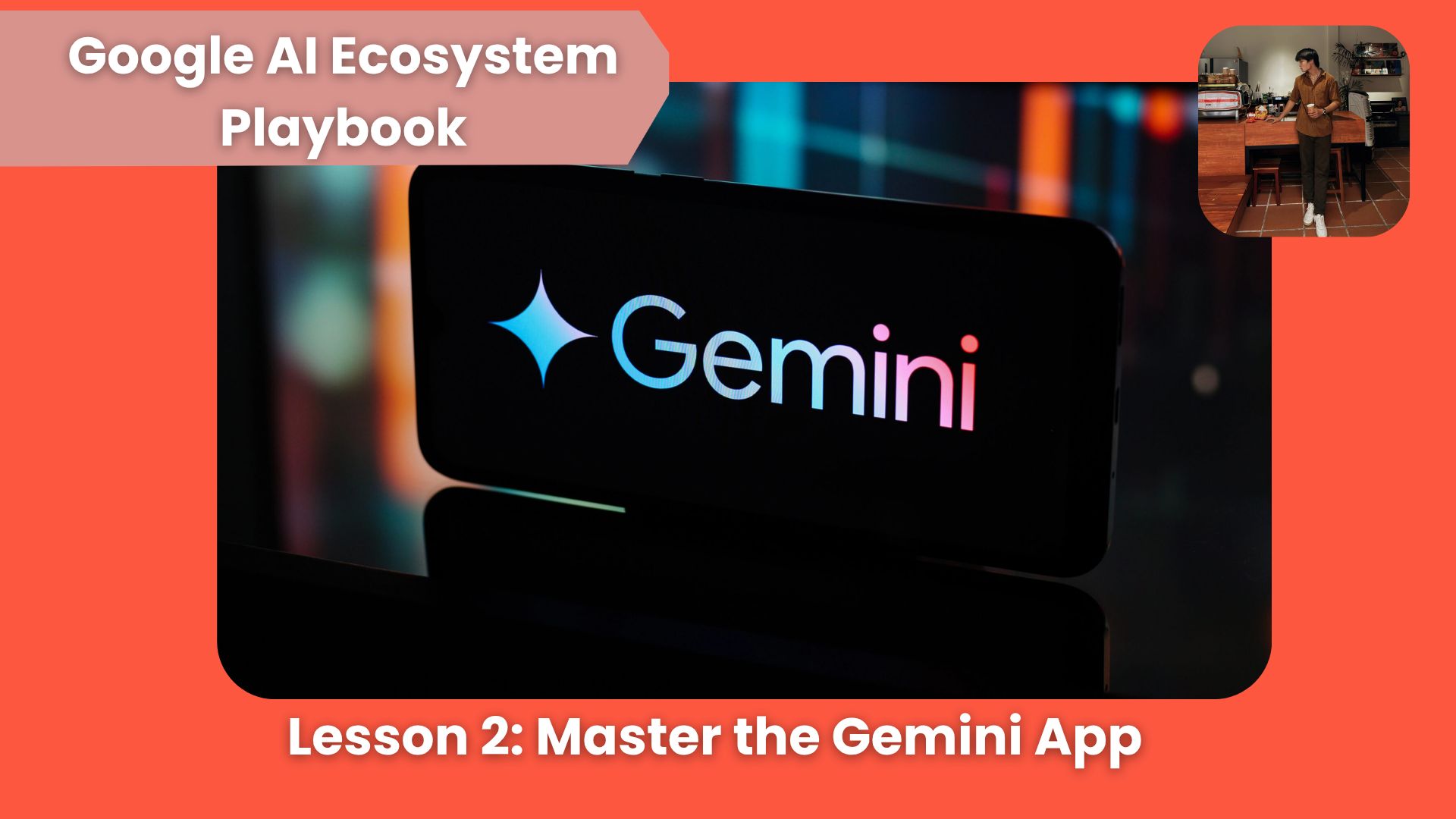 📘 [Google AI Ecosystem Playbook] Lesson 2: Master the Gemini App